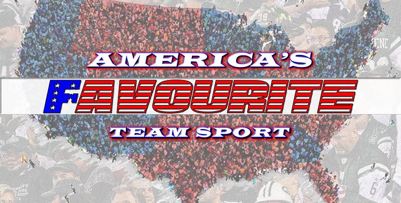 America’s Favourite Team Sport